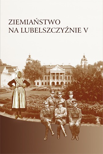 Ukazał się V tom książki "Ziemiaństwo na Lubelszczyźnie".