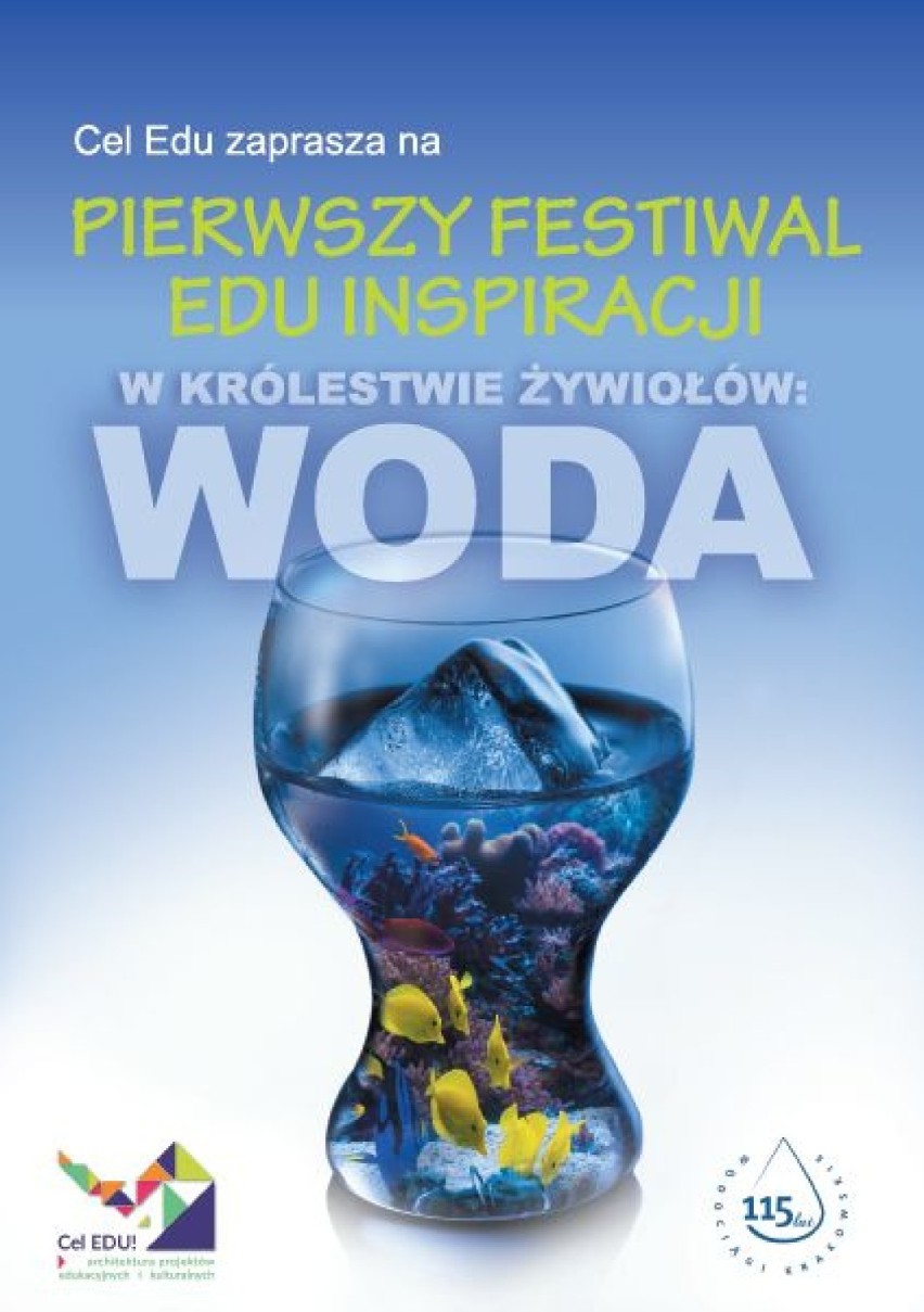 Festiwal Edu Inspiracji " W królestwie żywiołów: WODA" w Krakowie