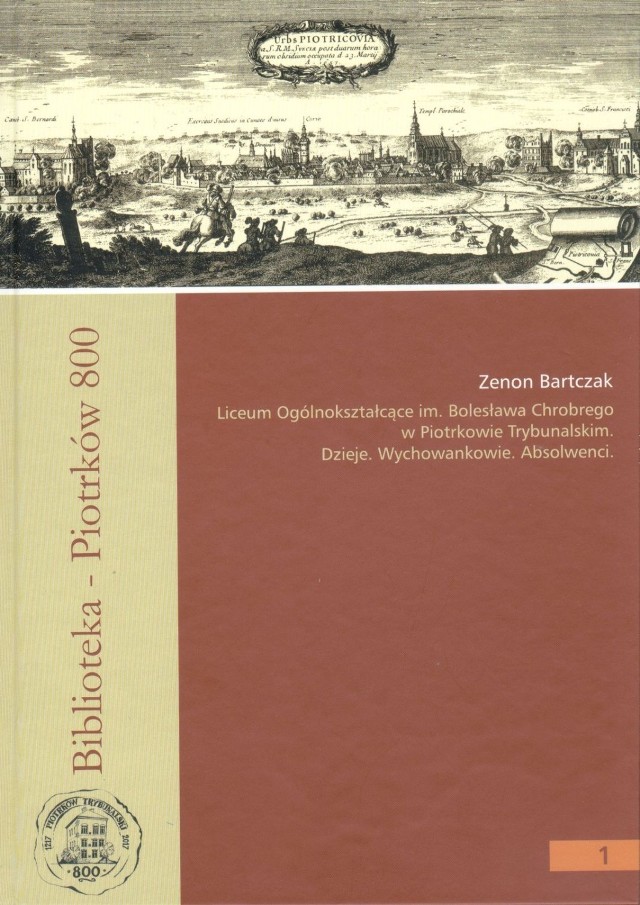 Książka Zenona Bartczaka o historii, nauczycielach i absolwentach popularnego &quot;Chrobrego&quot;