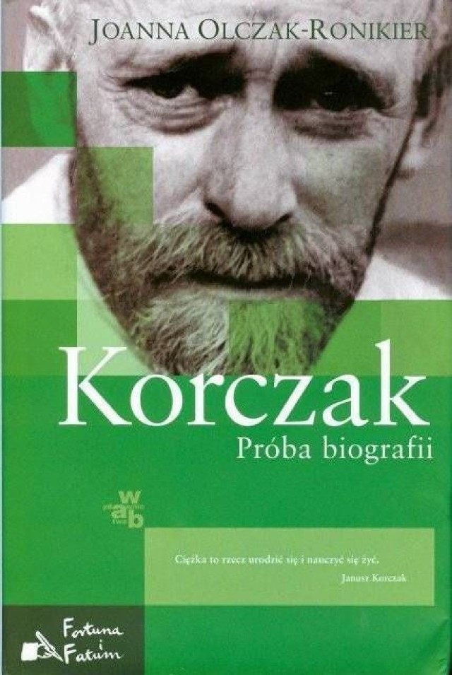 Joanna Olczak-Ronikier, Korczak. Próba biografii, seria Fortuna i Fatum, Wydawnictwo WAB, wydanie I, Warszawa 2011.