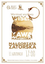 "Wisła kawą malowana". Biblioteka zaprasza na wystawę Małgorzaty Zatorskiej