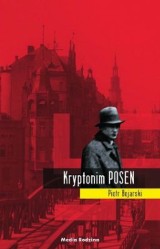 "Kryptonim Posen": Przenieś się do dawnego Poznania - konkurs