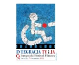 Plakat 9. Europejskiego Festiwalu Filmowego INTEGRACJA TY I JA