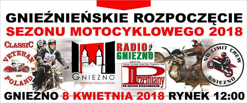 Organizatorzy: NO LIMIT CREW Gniezno i ClassiC MC Poland....