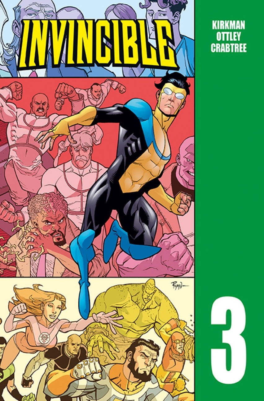 Invincible, tom 3
Scenariusz: Robert Kirkman
Rysunki: Ryan...