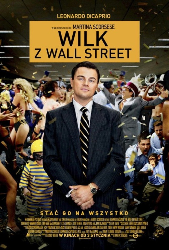 "Wilk z Wall Street”
3 stycznia 2014 r. 

Film "Wilk z Wall Street”  wyreżyserował Martin Scorsese, a w głównej roli zagrał Leonard DiCaprio. 

Tytułowy Wilk w Wall Street to Jordan Belfort, złote dziecko świata finansów, któremu szybki sukces  przyniósł fortunę, władzę i poczucie bezkarności i doprowadził do klęski...

. Bohater nie opierał się pokusom.... Zawsze chwiał więcej, niż mógł otrzymać... 

Zobacz też: Repertuar poznańskich kin