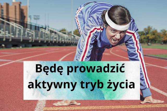 Oto najpopularniejsze postanowienia noworoczne. Udało Wam się je spełnić?