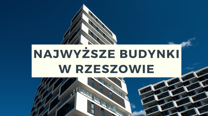 Wysokie budynki rosną w Rzeszowie jak grzyby po deszczu. A...