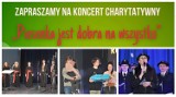 Koncert charytatywny „Piosenka jest dobra na wszystko”, już w najbliższą niedzielę. Zobacz szczegóły!