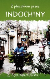 "Z plecakiem przez Indochiny" - książka podróżnicza