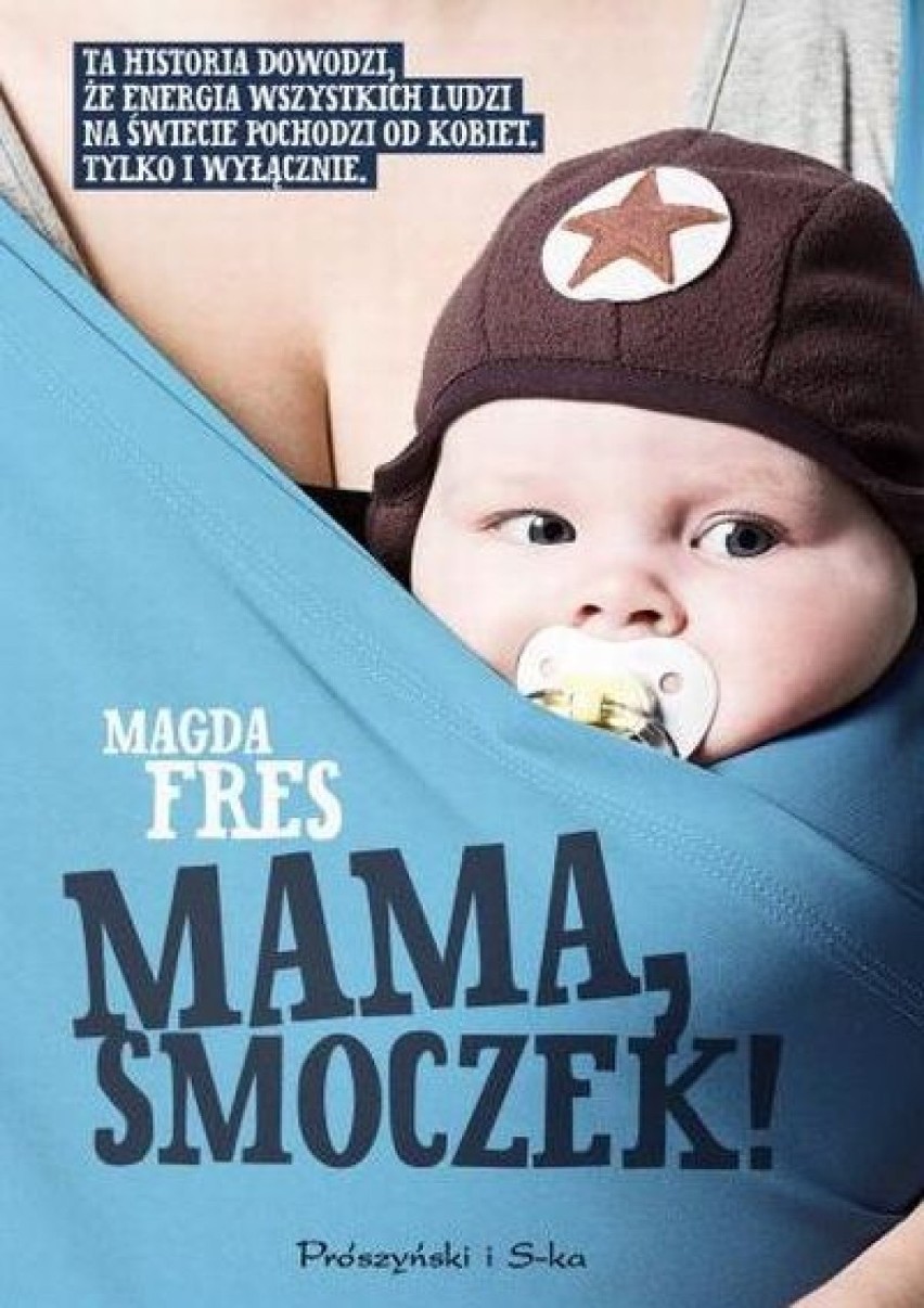 Magda Fres, "Mama, smoczek"