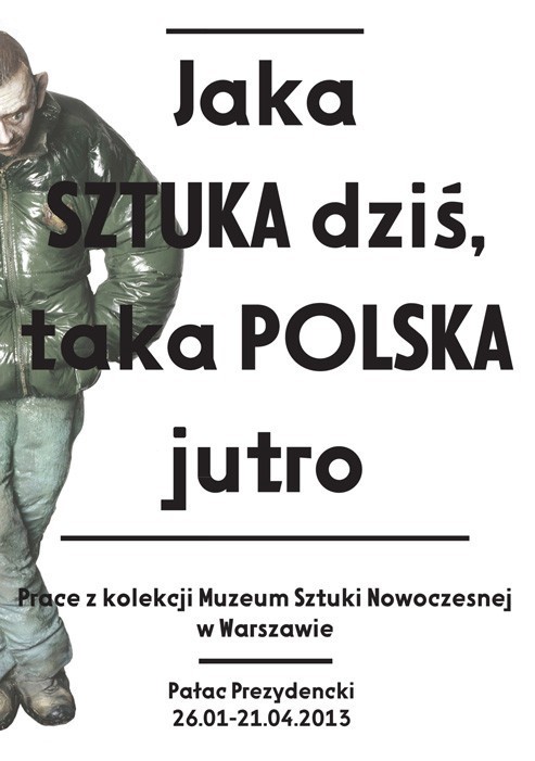 Weekend w Pałacu Prezydenckim: Wystawa &quot;Jaka sztuka dziś, taka Polska jutro&quot;