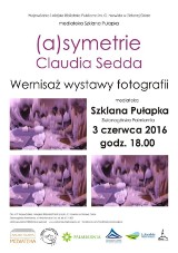 "(A)symetrie" - wernisaż wystawy fotografii Claudii Seddy 