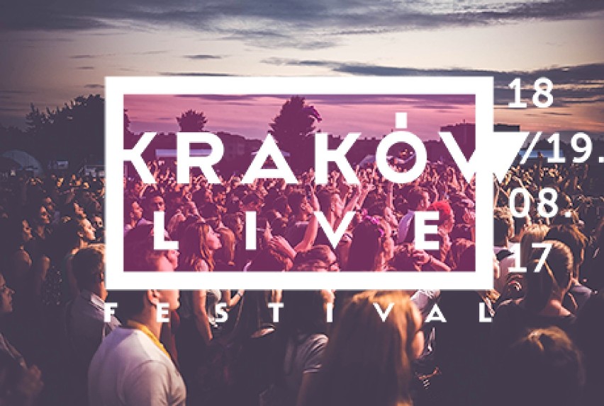 Kraków Live Festival 2017 odbędzie się 18 i 19...
