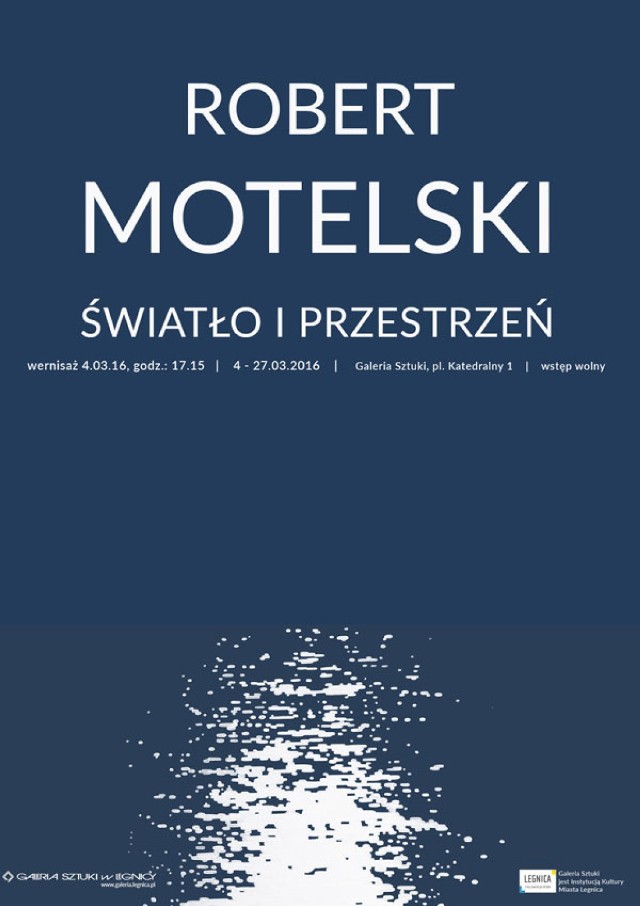 Galeria Sztuki w Legnicy zaprasza na wernisaż wystawy „Światło i przestrzeń"