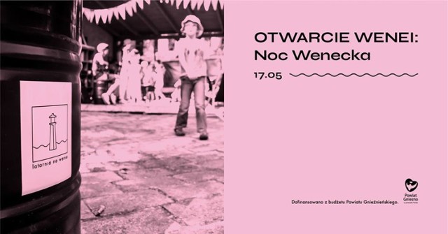 Zaczynamy sezon latarniowy! Zapraszamy Was serdecznie na otwarcie Latarni 17 maja (piątek) o godz. 18.00. 

Organizatorzy przygotują jedzenie, trochę historii fyrtla i dobry zespół do tańców, a wy po prostu przyjdźcie i czujcie się jak na swoim podwórku! Plan otwarcia:

18.00 - jedzenie, rozmowy, miły czas
19.00 - Jarek Mikołajczyk opowie o historii miejsca, w którym się znajdujemy i wyjaśni o co chodzi z Nocami Weneckimi (oczywiście, że po naszymu!)
20.00 - koncert zespołu Manufaktura DIXIE BAND i tańce!

Weźcie siebie, dzieciaki, zwierzęta i przespacerujcie się na Weneję. Razem będzie nam łatwiej przywołać lato. Do zobaczenia!

Noc Wenecka została dofinansowana z budżetu Powiatu Gnieźnieńskiego
Powiat Gniezno