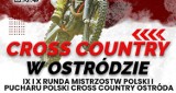Cross Country w Ostródzie, Mistrzostwa Polski  już za kilka dni!