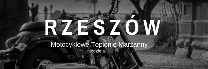 MIEJSCE:  Podpromie
IMPREZA:  Motocyklowe Topienie...