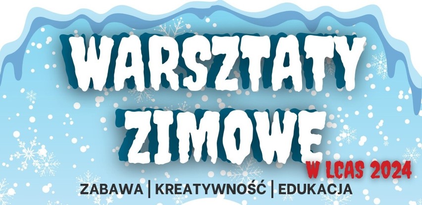 Zaproszenie na Niezwykłe Warsztaty Zimowe dla Dzieci w LCAS!