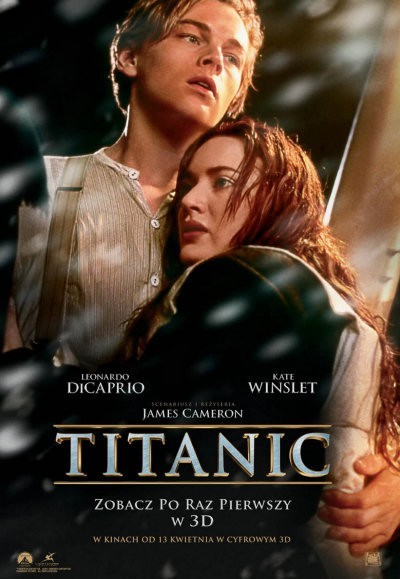 Titanic 3D reż. James Cameron Najpiękniejsza historia...