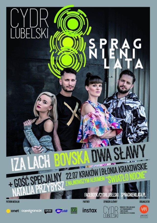 6. edycja trasa koncertowa Cydr Lubelski Spragnieni Lata!
Trzeci koncert trasy Cydr Lubelski Spragnieni Lata odbędzie się w Krakowie, w sobotę 22 lipca, na Krakowskich Błoniach. 
Początek o godzinie 18.00. 
Wstęp wolny.