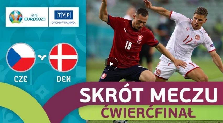 Euro 2020. Skrót meczu 1/4 finału Czechy - Dania 1:2 [WIDEO]