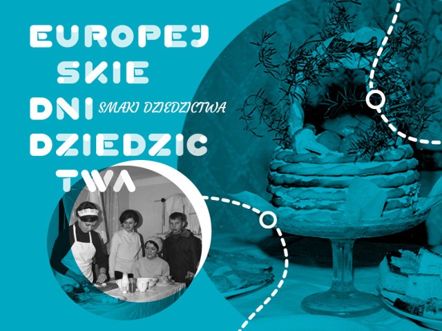 29. Europejskie Dni Dziedzictwa odbędą się pod hasłem "Smaki Dziedzictwa". Weź w nich udział!