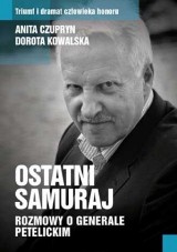 Wygraj książkę "Ostatni samuraj. Rozmowy o generale Petelickim" [Konkurs MM] 