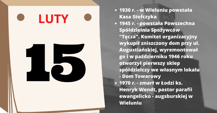 Wieluńska kartka z kalendarza LUTY. Zobaczcie kronikę najważniejszych wydarzeń sprzed lat