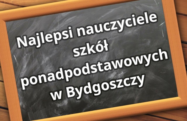 Zobacz top 10 najlepszych nauczycieli szkół ponadpodstawowych w Bydgoszczy 2023 roku. Tak wybrali internauci w plebiscycie edukacyjnym

Ranking 10 najlepszych nauczycieli ►