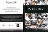 Dobiegły końca prace nad filmem dokumentalnym „Doktor Piotr” .