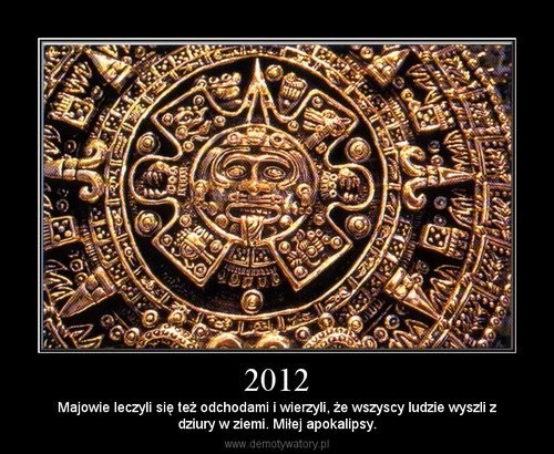 KONIEC ŚWIATA 2012: Kalendarz Majów i planeta Nibiru, czyli co wydarzy się 21 grudnia? [ZDJĘCIA]