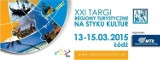 XXI Targi - Regiony Turystyczne Na Styku Kultur w Łodzi