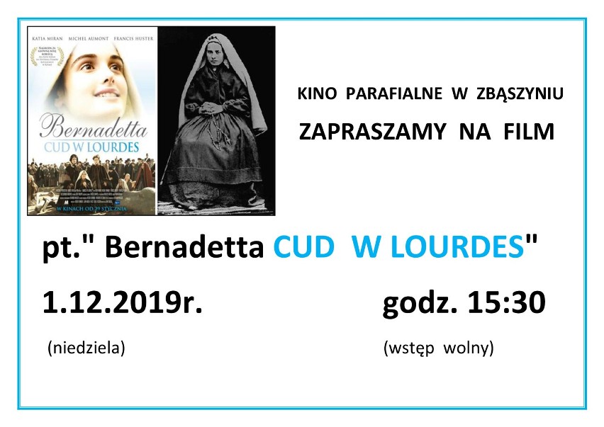 Kino Parafialne w domu katolickim, zaprasza na film "Bernadetta. Cud w Lourdes"                                                      