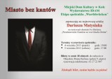 Miasto bez kantów: Ruszyła sprzedaż biletów na spektakl Dariusza Matysiaka
