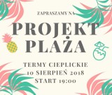 Projekt Plaża w Termach Cieplickich! Impreza przeniesiona na czwartek 16 sierpnia 2018 !!!!