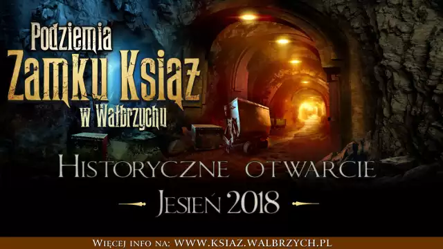 Podziemna trasa turystyczna pod zamkiem Książ w Wałbrzychu zostanie otwarta w drugiej połowie października 2018 r.