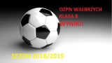 Grały drużyny piłkarskie klasy B na terenie OZPN Wałbrzych (WYNIKI)