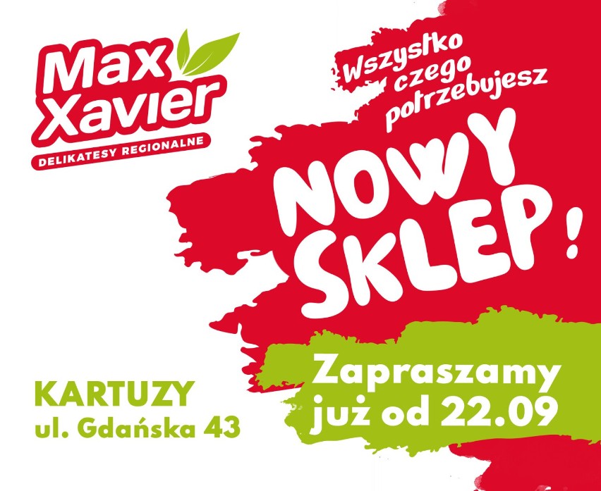 Już 22 września w Kartuzach otwarcie nowych delikatesów MAX XAVIER!    PROGRAM