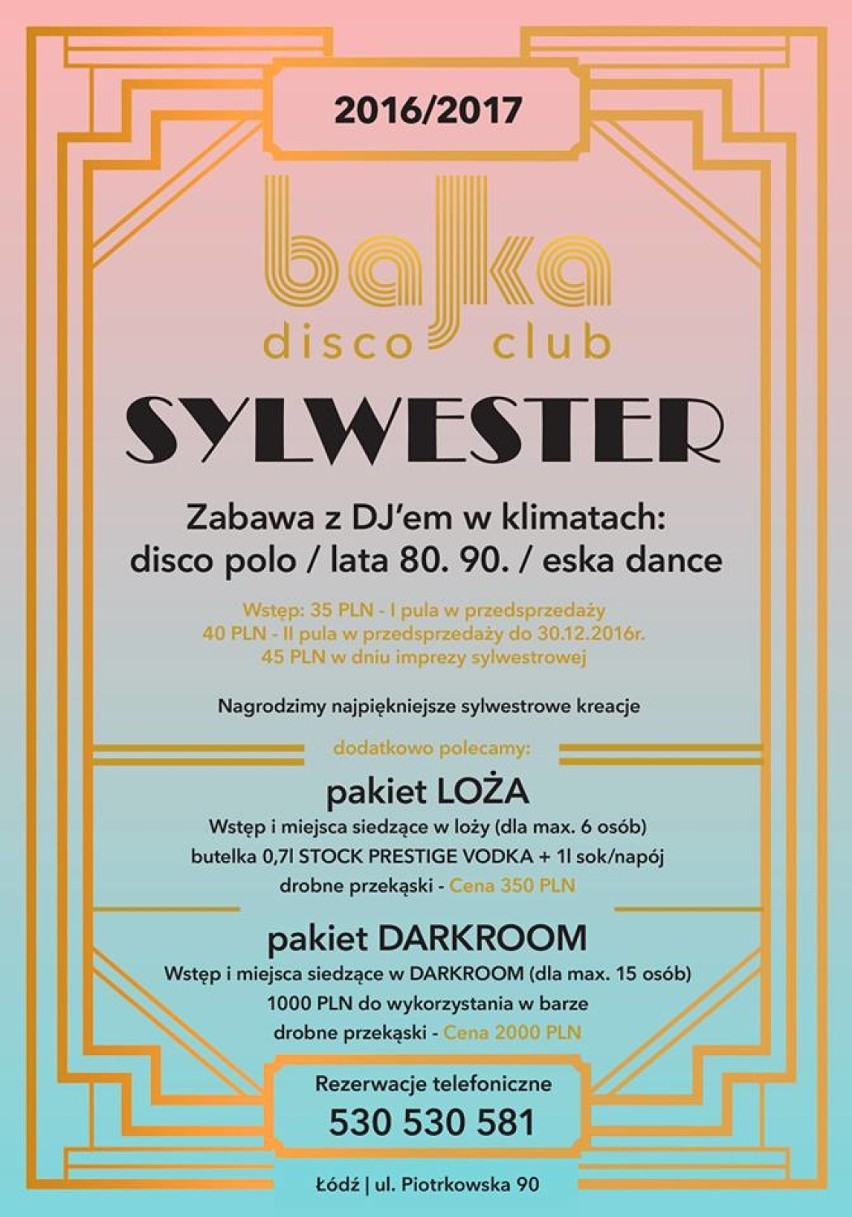 Klub Bajka 
ul. Piotrkowska 90

Zabawa z DJ'em w klimacie...