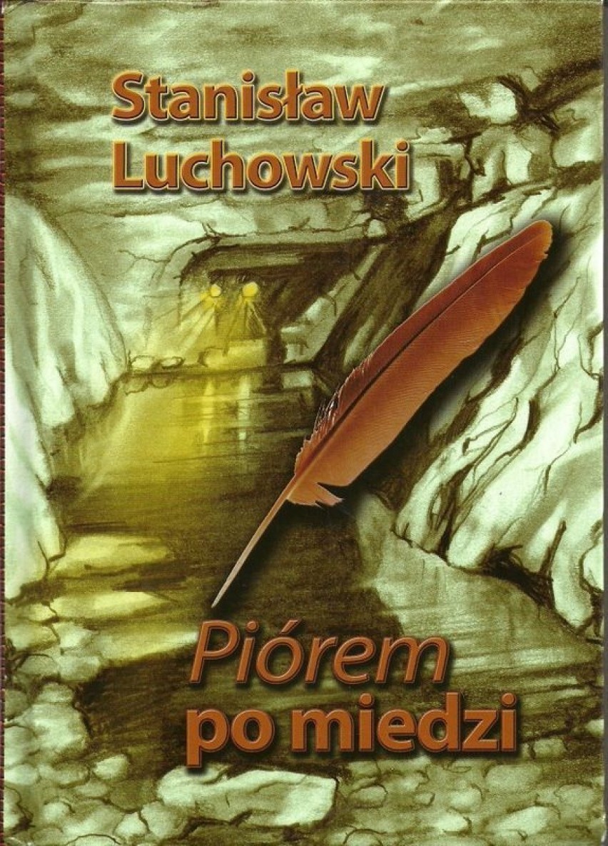 Stanisław Luchowski: Pisanie piórem po miedzi