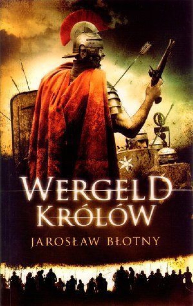 Jarosłąw Błotny &quot;Wergeld Kr&oacute;l&oacute;w&quot;