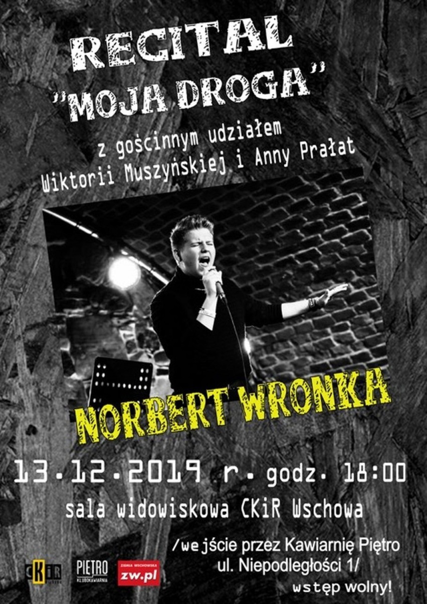 WSCHOWA. W piątek 13 grudnia CKiR zaprasza na recital "Moja droga" w wykonaniu Norberta Wronki z Dębowej Łęki