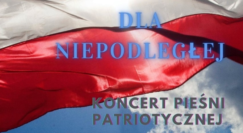 Radomszczański Uniwersytet III Wieku w Radomsku zaprasza na Koncert Dla Niepodległej