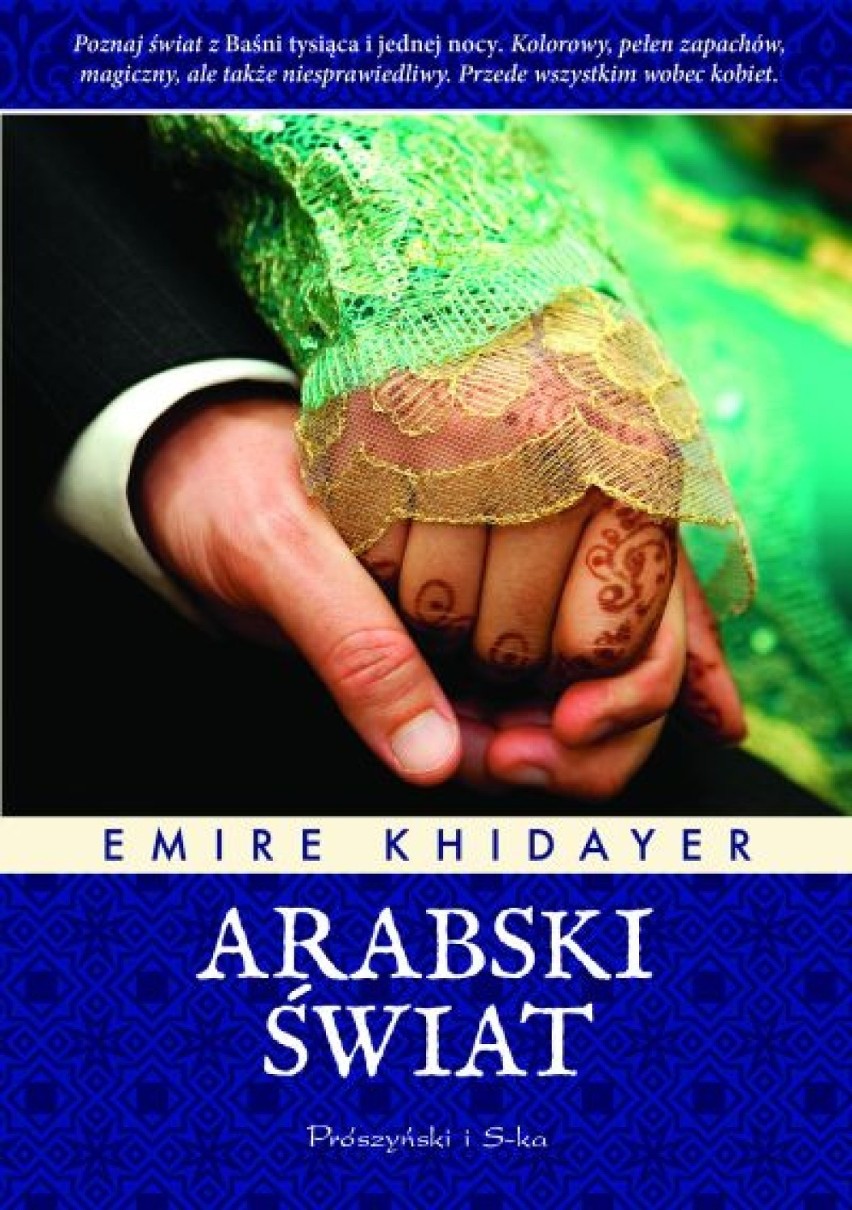Emire Khidayer, "Arabski świat"  Jacy są Arabowie? Jak odnoszą się do kobiet? Jak arabskie kobiety odnoszą się do mężczyzn? Czym jest arabska kultura i obyczajowość? Na te i wiele innych pytań odpowiada Emire Khidayer.