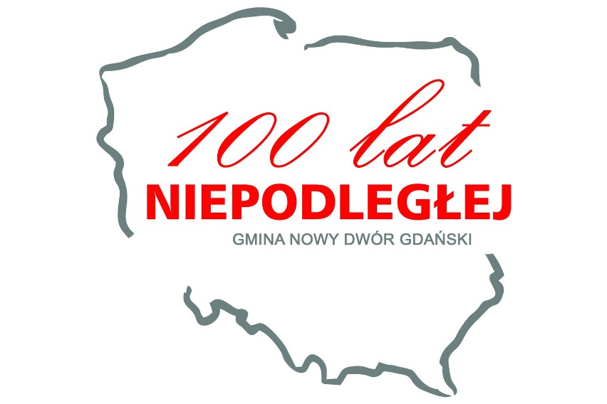 Nowy Dwór Gdański. 100-lecie odzyskania Niepodległości to...