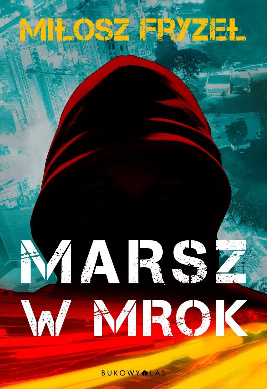 „Marsz w mrok” - nowa powieść kryminalna do wygrania w naszym konkursie!