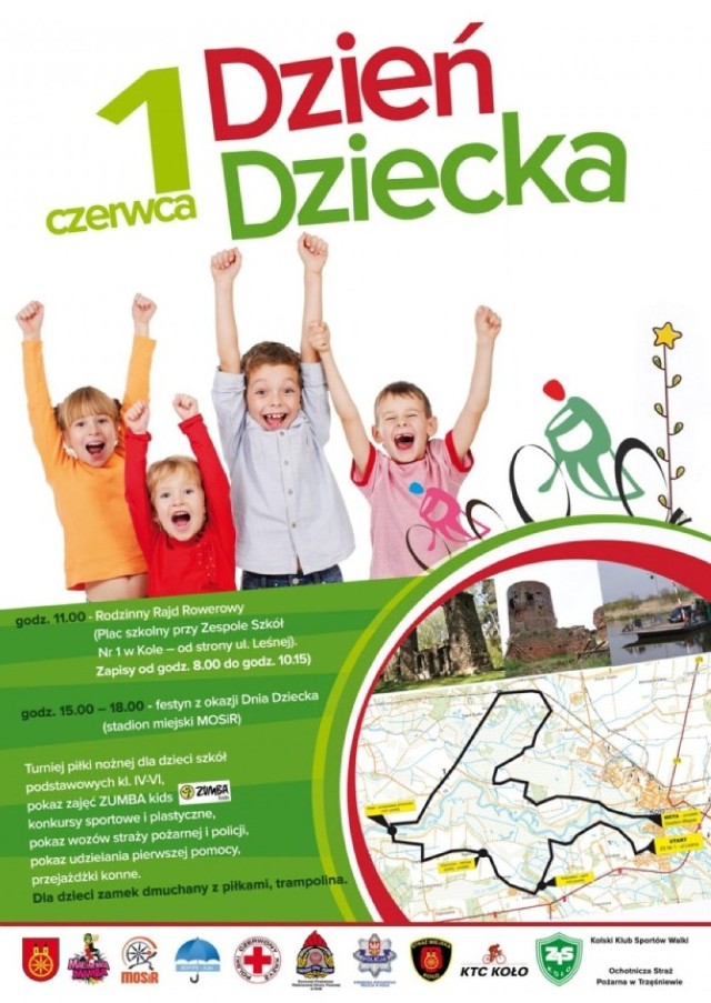 1 czerwca 2014r.

Rodzinny Rajd Rowerowy wystartuje o godz. 11. 00 z placu szkolnego przy Zespole Szkół nr 1 w Kole - od strony ul. Leśnej. Zapisy od godz. 8.00 do godz. 10.15.

O godz. 15.00 na Stadionie Miejskim przy ulicy Sportowej rozpocznie się festyn z okazji Dnia Dziecka. W programie: turniej piłki nożnej dla dzieci szkół podstawowych kl. IV-VI, pokaz zajęć ZUMBA kids, konkursy sportowe i plastyczne, pokaz wozów straży pożarnej i policji, pokaz udzielania pierwszej pomocy, przejażdżki konne, zamek dmuchany

Imprezy w Kole: Co robić w weekend 30 maja - 1 czerwca 2014