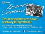 Zapomniane cmentarze - zostań współautorem wystawy!