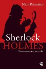 "Sherlock Holmes" - biografia nieautoryzowana
